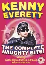 Póster de Kenny Everett - The Complete Naughty Bits