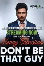 Póster de Kenny Sebastian : Don't Be That Guy
