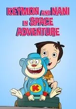 Póster de Keymon and Nani in Space Adventure