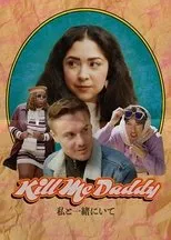 Póster de Kill Me Daddy