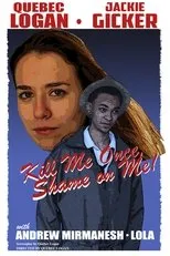 Póster de Kill Me Once, Shame On Me!