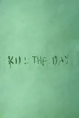 Póster de Kill the Day