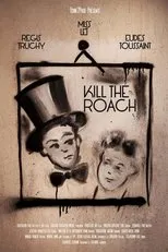 Póster de Kill the Roach - L'art du geste