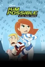 Póster de Kim Possible: Sí Es para Tanto