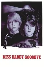 Póster de Kiss Daddy Goodbye