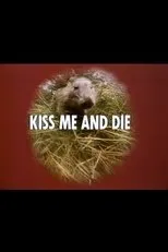 Póster de Kiss Me and Die