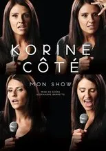 Póster de Korine Côté : Mon show