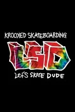Póster de Krooked - LSD: Let's Skate Dude