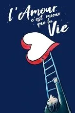 Póster de L'amour c’est mieux que la vie