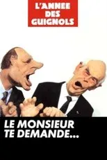 Póster de L'Année des Guignols - Le monsieur te demande...