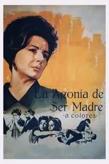 Póster de La agonía de ser madre