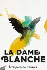 Póster de La Dame Blanche - Opéra de Rennes