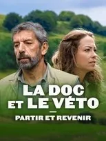 Póster de La Doc et le Véto : Partir, revenir