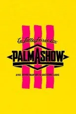 Póster de La Folle Soirée du Palmashow 3