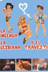 Póster de La ingenua, la lesbiana y el travesti