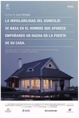 Póster de La inviolabilidad del domicilio se basa en el hombre que aparece empuñando un hacha en la puerta de su casa