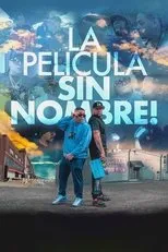 Póster de La Pelicula Sin Nombre!