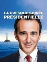 Póster de La presque soirée présidentielle