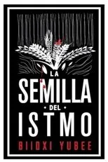 Póster de La semilla del istmo