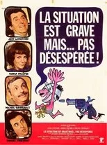 Póster de La situation est grave... mais pas désespérée