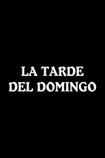 Póster de La tarde del domingo