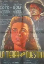 Póster de La tierra será nuestra