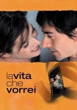 Póster de La vita che vorrei