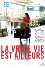 Póster de La vraie vie est ailleurs