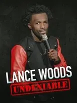 Póster de Lance Woods: Undeniable