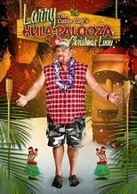 Póster de Larry the Cable Guy's Hula-Palooza Christmas Luau
