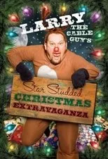 Póster de Larry the Cable Guy's Star-Studded Christmas Extravaganza