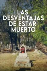 Póster de Las Desventajas De Estar Muerto