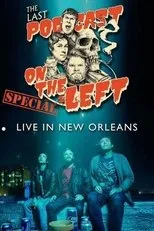 Póster de Last Podcast on the Left: Live in New Orleans