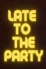 Póster de Late to the Party