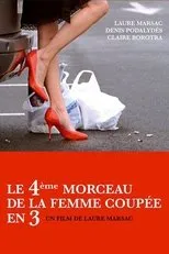 Póster de Le 4ème Morceau de la femme coupée en 3