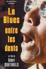 Póster de Le blues entre les dents