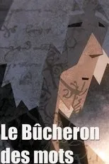 Póster de Le bucheron des mots