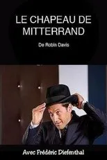 Póster de Le chapeau de Mitterrand