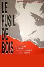 Póster de Le fusil de bois