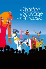 Póster de Le Pharaon, le Sauvage et la Princesse