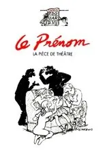 Póster de Le Prénom : la pièce de théâtre