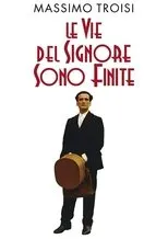 Póster de Le vie del Signore sono finite