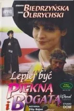 Póster de Lepiej byc piekna i bogata