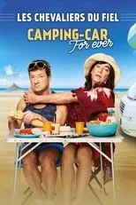 Póster de Les chevaliers du Fiel : Camping-Car For Ever