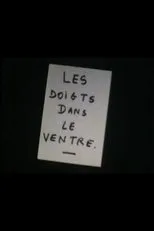 Póster de Les Doigts dans le ventre