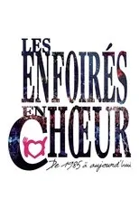 Póster de Les Enfoirés - Les Enfoirés en chœur de 1985 à aujourd'hui