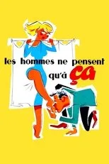 Póster de Les hommes ne pensent qu'à ça...