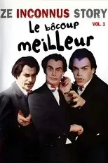 Póster de Les Inconnus - Ze Inconnus Story - Le bôcoup meilleur (Vol. 1)