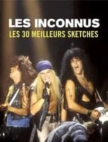 Póster de Les Inconnus, les 30 meilleurs sketches