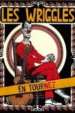 Póster de Les Wriggles en TourNez